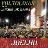VOLTOLINAS - Joelho (feat. Junior De Bahia)